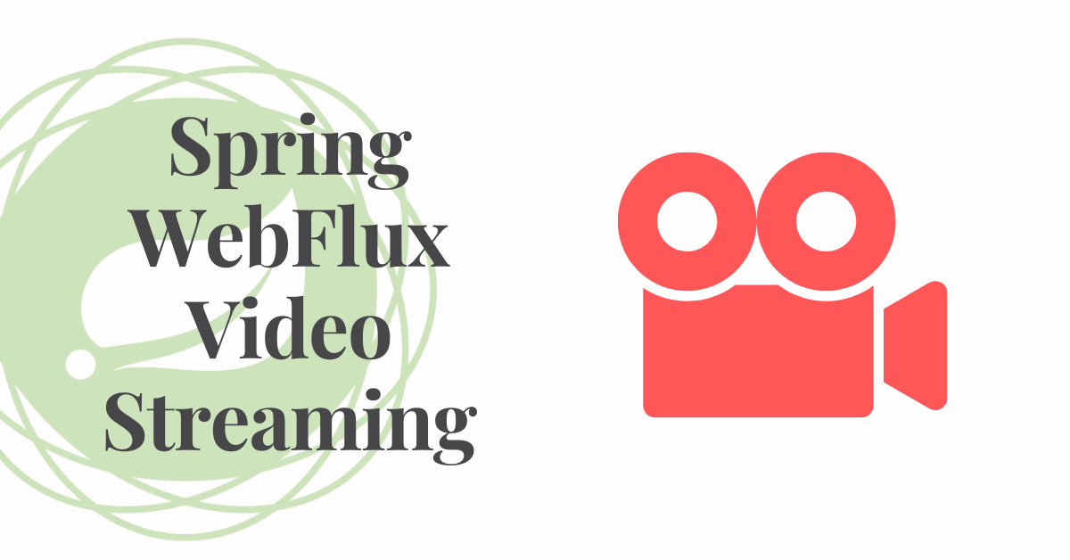 spring webflux video streaming